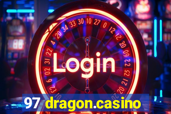 97 dragon.casino